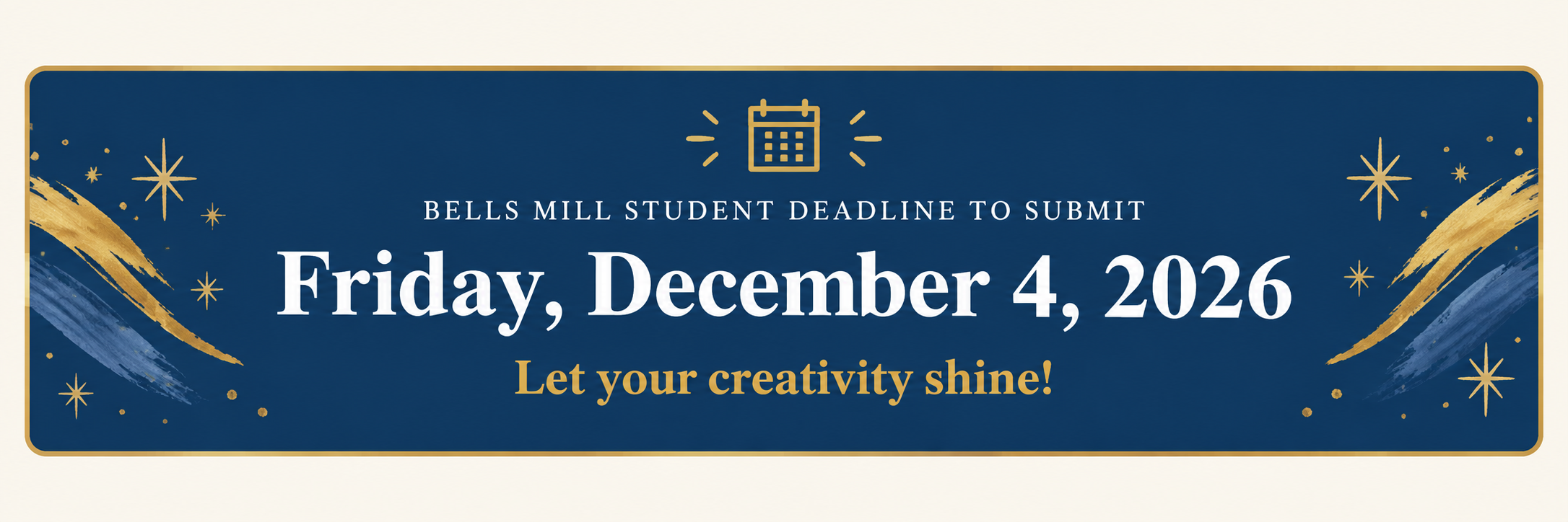 Bells Mill student deadline to submit: Friday, Dec. 4, 2026. Let your creativity shine! Go to submission information.