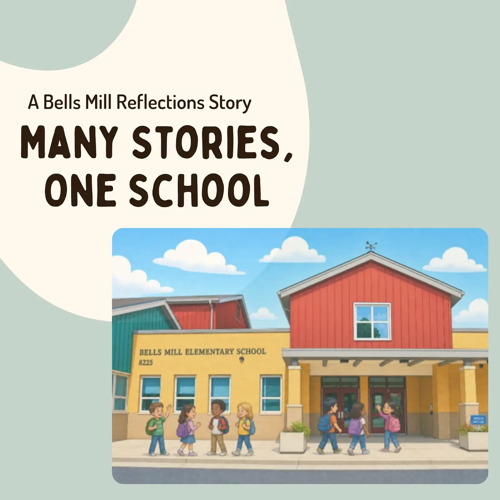 Many Stories, One School — A Bells Mill Reflections Story. Illustrated children outside Bells Mill Elementary School.